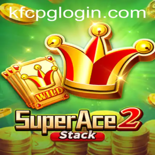 SuperAce2: Navigating the Exciting World of KFC Gaming